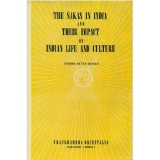 The Sakas In India and Their Impact On Indian Life and Culture   